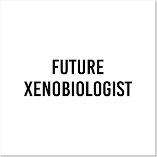 Future Xenobiologist (White) Posters and Art